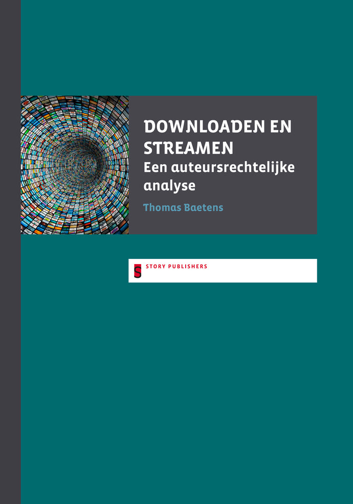 Downloaden en streamen: een auteursrechtelijke analyse